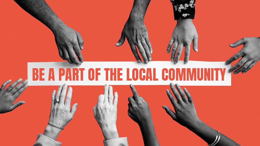 Be a part of the Local Community 2