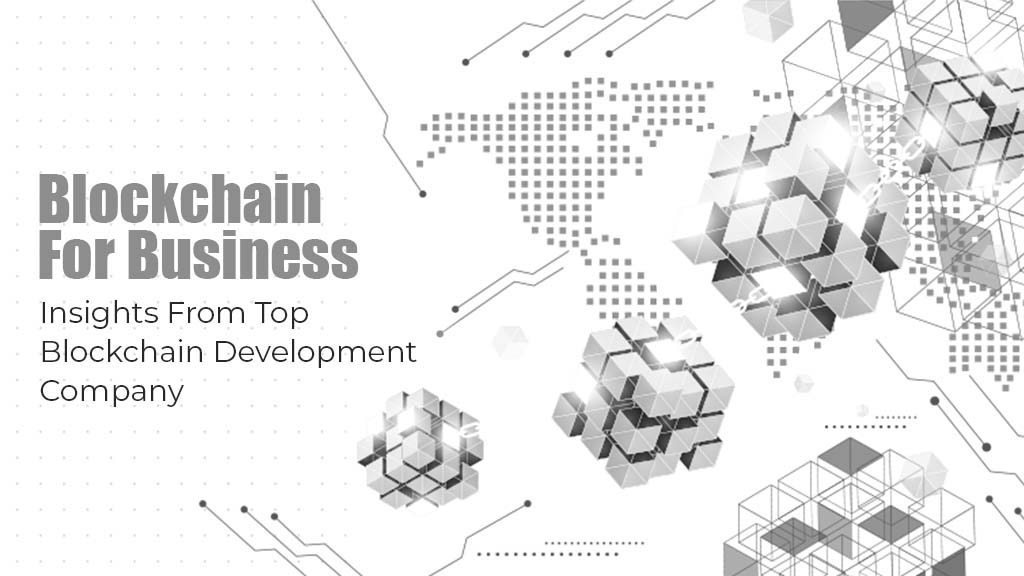 Insights From Top Blockchain Development Company